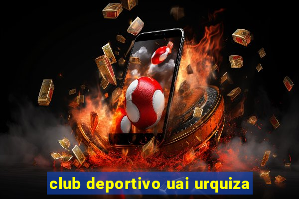 club deportivo uai urquiza